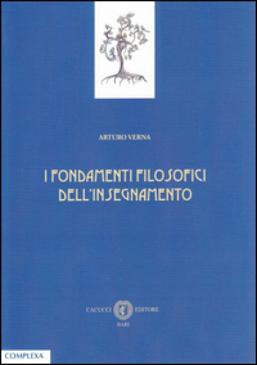 I fondamenti filosofici dell'insegnamento - Arturo Verna