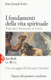 I fondamenti della vita spirituale. Tratti da «L Imitazione di Cristo». Nuova ediz.