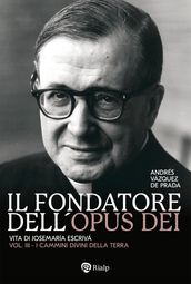 Il fondatore dell Opus Dei (III)