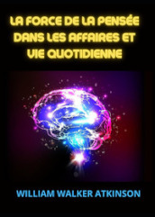 La force de la pensée dans les affaires et vie quotidienne