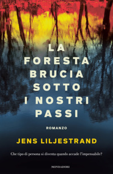 La foresta brucia sotto i nostri passi - Jens Liljestrand
