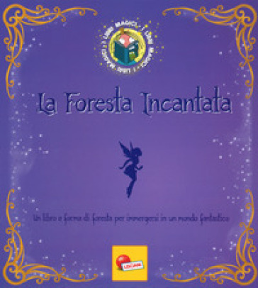 La foresta incantata. I Libri magici. Ediz. a colori - Angelika Scudamore