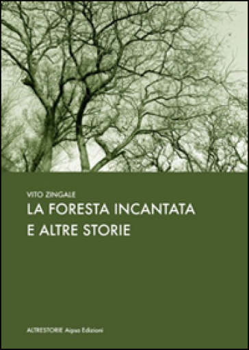 La foresta incantata e altre storie - Vito Zingale