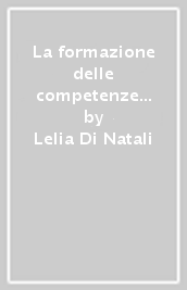 La formazione delle competenze per una scuola di qualità