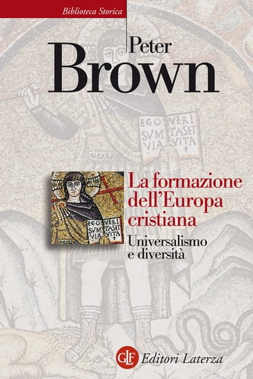 La formazione dell'Europa cristiana - Peter Brown