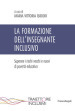 La formazione dell insegnante inclusivo. Superare i rischi vecchi e nuovi di povertà educativa