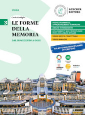 Le forme della memoria. Per le Scuole superiori. Vol. 3: Dal Novecento a oggi