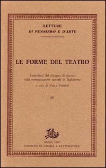 Le forme del teatro. Contributi del gruppo di ricerca sulla comunicazione teatrale in inghilterra - Viola Papetti | 