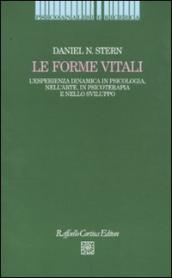 Le forme vitali. L esperienza dinamica in psicologia, nell arte, in psicoterapia e nello sviluppo