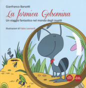 La formica Gelsomina. Un viaggio fantastico nel mondo degli insetti