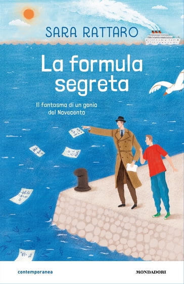 La formula segreta. Il fantasma di un genio del Novecento - Sara Rattaro