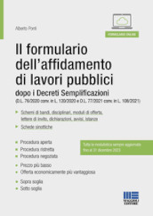 Il formulario dell affidamento di lavori pubblici dopo i Decreti Semplificazioni (D.L. 76/2020 conv. in L. 120/2020 e D.L. 77/2021 conv. in L. 108/2021)