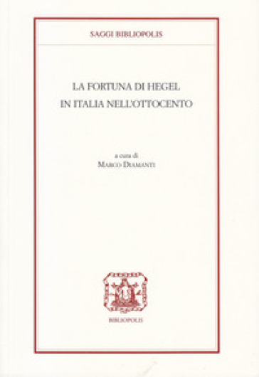 La fortuna di Hegel in Italia nell'Ottocento