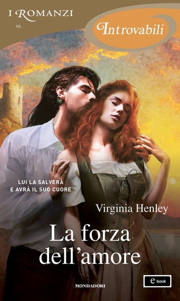 La forza dell'amore (I Romanzi Introvabili) - Virginia Henley