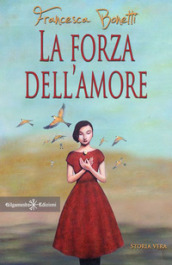 La forza dell amore. Con Libro in brossura