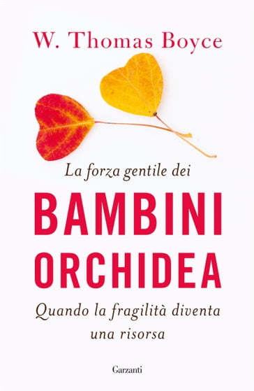 La forza gentile dei bambini orchidea - W. Thomas Boyce