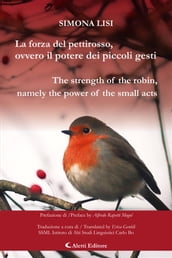 La forza del pettirosso, ovvero il potere dei piccoli gesti (The strength of the robin, namely the power of the small acts)