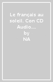 Le français au soleil. Con CD Audio. Per la Scuola media. 2.