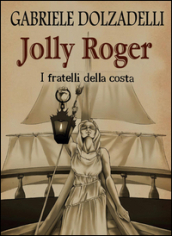 I fratelli della costa. Jolly Roger. 3.