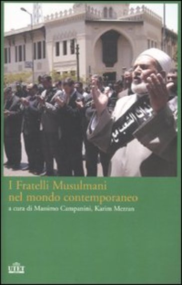 I fratelli musulmani nel mondo contemporaneo - Massimo Campanini
