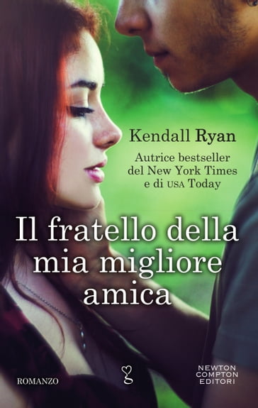 Il fratello della mia migliore amica - Kendall Ryan