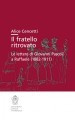 Il fratello ritrovato. Le lettere di Giovanni Pascoli a Raffaele