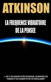 La fréquence vibratoire de la pensée