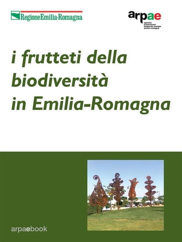 I frutteti della biodiversità in Emilia-Romagna - Arpae Emilia-Romagna - Sergio Guidi