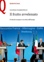 Il frutto avvelenato. Il vincolo europeo e la critica all