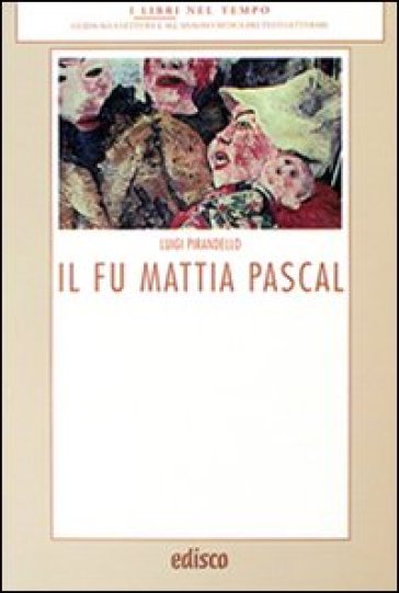 Il fu Mattia Pascal. Con espansione online - Luigi Pirandello