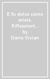 E fu dolce come miele. Riflessioni sulla parola di Dio domenicale festiva