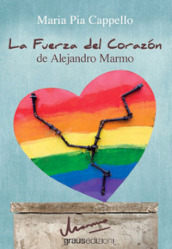 La fuerza del corazon de Alejandro Marmo