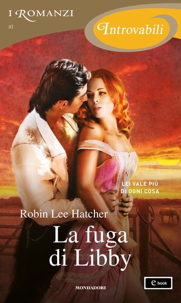 La fuga di Libby (I Romanzi Introvabili) - Robin Lee Hatcher