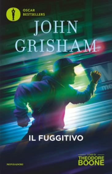 Il fuggitivo. I casi di Theodore Boone. 5. - John Grisham