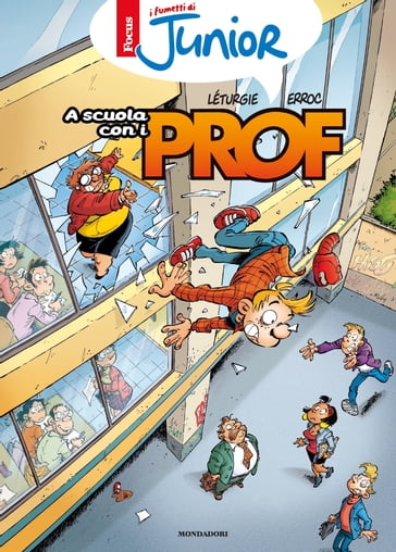 I fumetti di Focus Junior - A scuola con i Prof! - Simon Léturgie - null Erroc