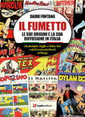 Il fumetto. Le sue origini e la sua diffusione in Italia