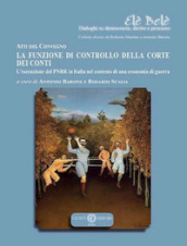 La funzione di controllo della corte dei conti. L esecuzione del PNRR in Italia nel contesto di una economia di guerra