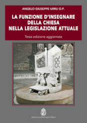 La funzione d insegnare della Chiesa nella legislazione attuale