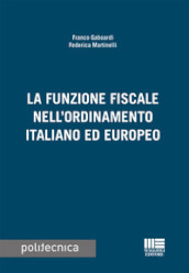 La funzione fiscale nell ordinamento italiano ed europeo