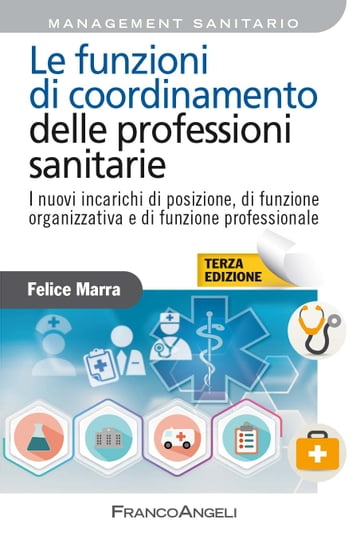 Le funzioni di coordinamento delle professioni sanitarie - Felice Marra