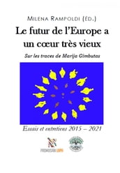 Le futur de l Europe a un cœur très vieux Sur les traces de Marija Gimbutas