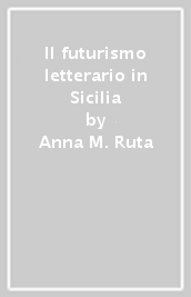 Il futurismo letterario in Sicilia