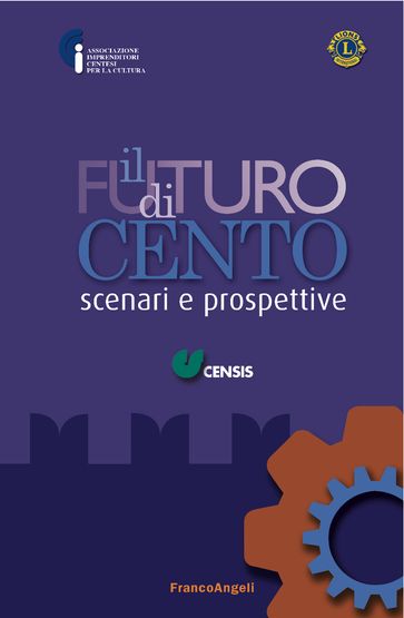Il futuro di Cento. Scenari e prospettive - Censis