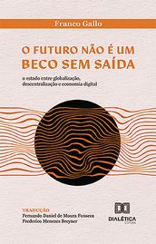 O futuro não é um beco sem saída