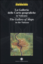 La galleria delle carte geografiche in Vaticano. Ediz. italiana e inglese