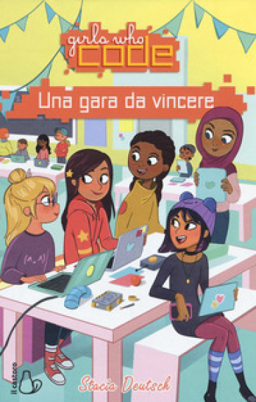 Una gara da vincere. Girls who code - Stacia Deutsch