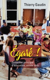 Égaré ! Conseiller principal d éducation, année zéro