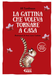 La gattina che voleva tornare a casa. Ediz. a colori