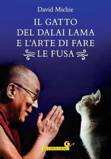 Il gatto del Dalai Lama e l'arte di fare le fusa - David Michie