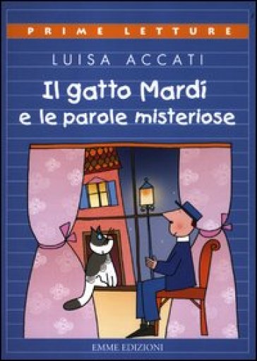 Il gatto Mardì e le parole misteriose. Ediz. a colori